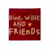 Serviette Wine, Dine, Friends 33x33cm - 20 stuks